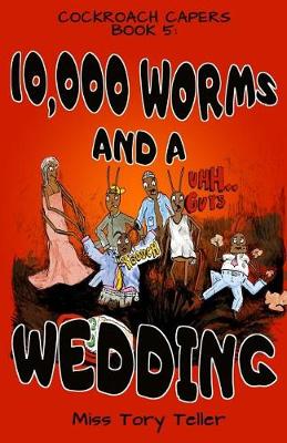 Cover of 10,000 Worms and a Wedding Nz/Uk/Au English