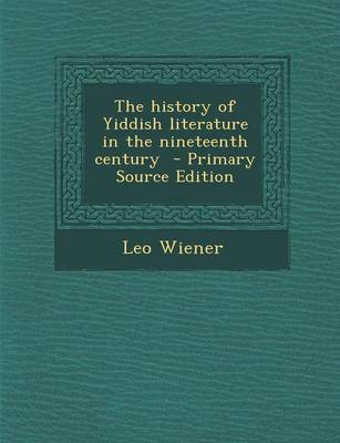 Book cover for The History of Yiddish Literature in the Nineteenth Century