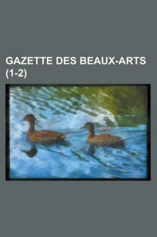 Cover of Gazette Des Beaux-Arts (1-2)