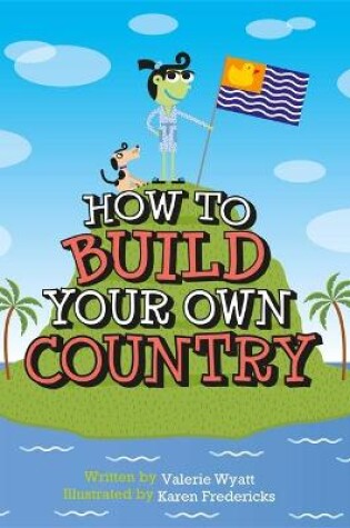 Cover of How to Build Your Own Country