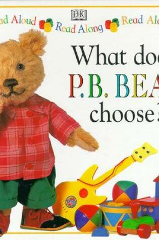 Cover of Pyjama Bedtime Bear:  What Does  Pyjama Bedtime Bear Choose?