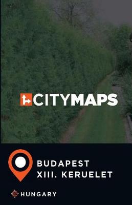 Book cover for City Maps Budapest XIII. keruelet Hungary