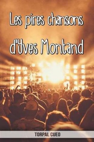 Cover of Les pires chansons d'Yves Montand