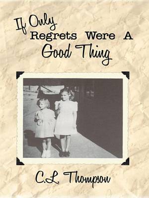 Book cover for If Only Regrets Were a Good Thing