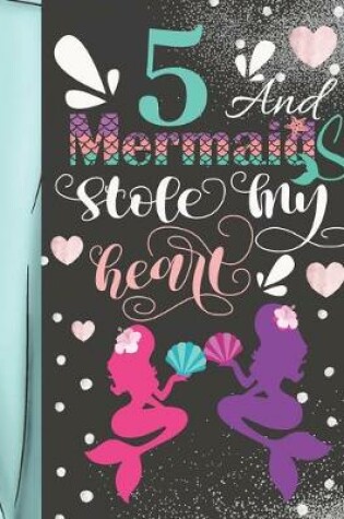 Cover of 5 And Mermaids Stole My Heart
