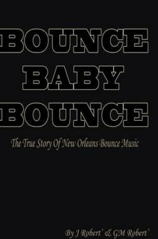 Cover of Bounce Baby Bounce "the Beginning"