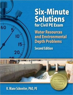 Book cover for Ppi Six-Minute Solutions for Civil Pe Water Resources and Environmental Depth Exam Problems, 2nd Edition - Contains 100 Practice Problems for the Ncees Pe Civil Water Resources and Environmental Exam