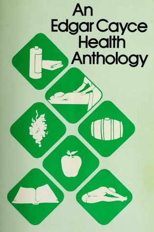 Cover of An Edgar Cayce Health Anthology