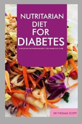 Cover of Nutritarian Diet for Diabetes