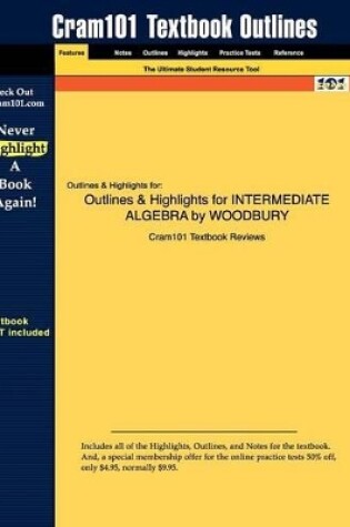 Cover of Studyguide for Intermediate Algebra by Woodbury, ISBN 9780321166418