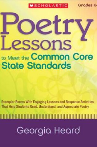 Cover of Poetry Lessons to Meet the Common Core State Standards