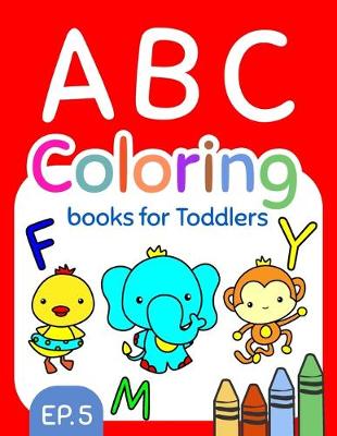 Book cover for ABC Coloring Books for Toddlers EP.5