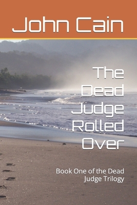 Book cover for The Dead Judge Rolled Over