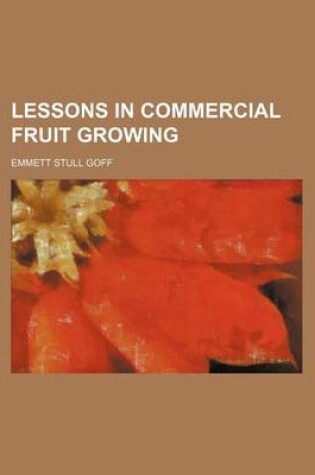 Cover of Lessons in Commercial Fruit Growing