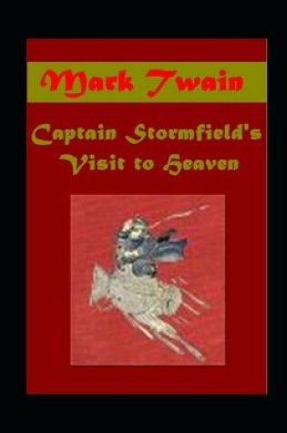 Cover of Captain Stormfield's Visit to Heaven Annotated