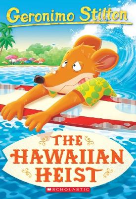 Cover of The Hawaiian Heist (Geronimo Stilton #72)