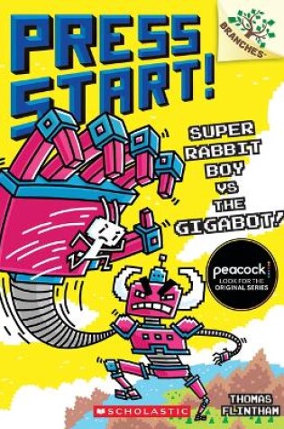 Cover of Super Rabbit Boy vs. the Gigabot!: A Branches Book