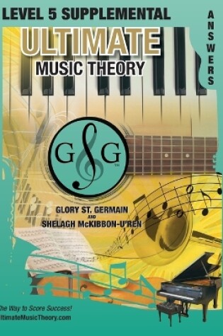 Cover of LEVEL 5 Supplemental Answer Book - Ultimate Music Theory