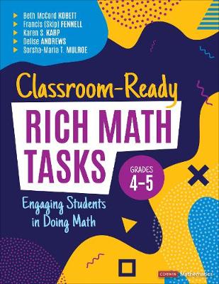 Book cover for Classroom-Ready Rich Math Tasks, Grades 4-5