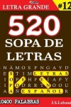 Book cover for 520 SOPA DE LETRAS #12 (10400 PALABRAS) Letra Grande