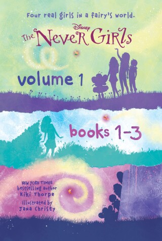 Book cover for The Never Girls Volume 1: Books 1-3 (Disney: The Never Girls)