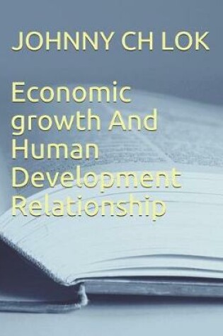 Cover of Economic growth And Human Development Relationship