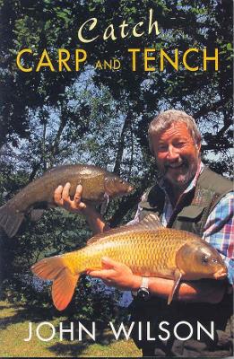 Book cover for Catch Carp and Tench With John Wilson
