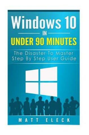 Cover of Windows 10 In Under 90 Minutes