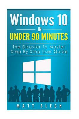 Book cover for Windows 10 In Under 90 Minutes