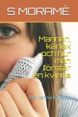 Book cover for Mannen, karlek och hur man foerstar en kvinna