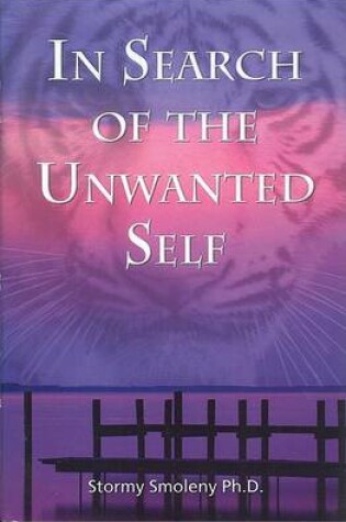 Cover of In Search of the Unwanted Self