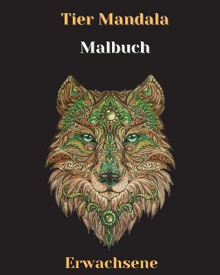 Book cover for Tier Mandala Färbung Buch für Erwachsene