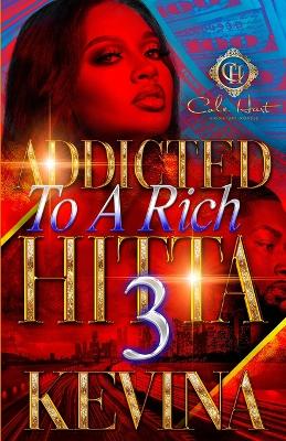 Book cover for Addicted To A Rich Hitta 3