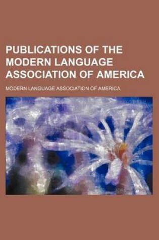 Cover of Publications of the Modern Language Association of America (Volume 8)