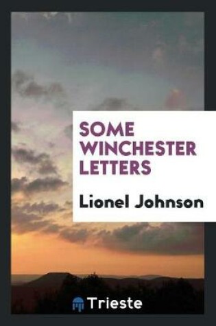 Cover of Some Winchester Letters