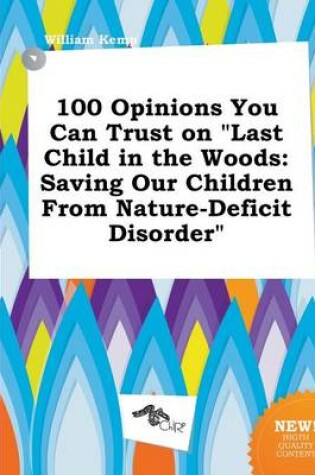 Cover of 100 Opinions You Can Trust on Last Child in the Woods