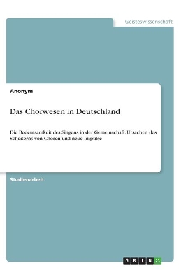 Book cover for Das Chorwesen in Deutschland