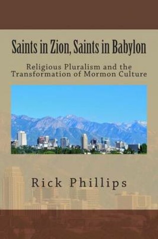 Cover of Saints in Zion, Saints in Babylon