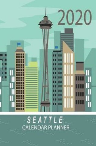 Cover of 2020 Seattle Calendar Planner