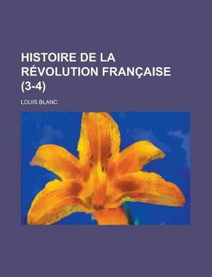 Book cover for Histoire de La Revolution Francaise (3-4)