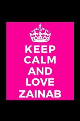 Cover of Keep Calm and Love Zainab