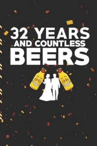 Cover of 32 Years and Countless Beers