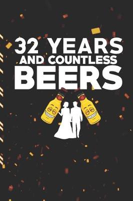 Book cover for 32 Years and Countless Beers