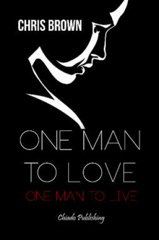 Cover of One Man to Love, One Man to Live