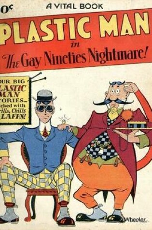 Cover of Plastic Man in The Gay Nineties Nightmare! - Comicbook