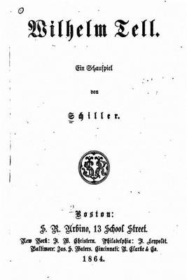 Book cover for Wilhelm Tell, Ein Schauspiel