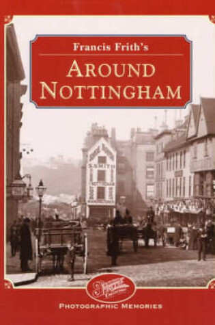 Cover of Francis Frith's Around Nottingham