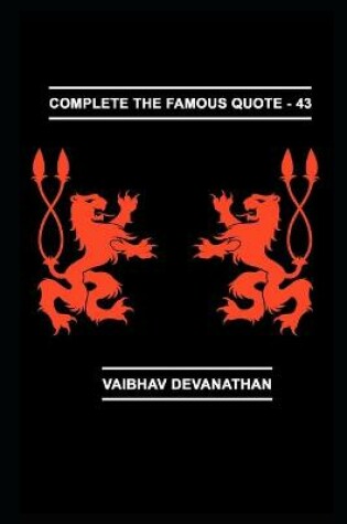 Cover of Complete The Famous Quote - 43