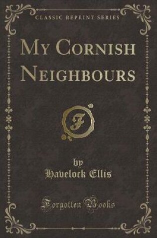 Cover of My Cornish Neighbours (Classic Reprint)