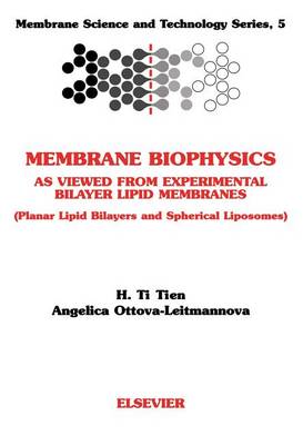 Cover of Membrane Biophysics: As Viewed from Experimental Bilayer Lipidmembranes Mstmembrane Science and Technology Series Volume 5